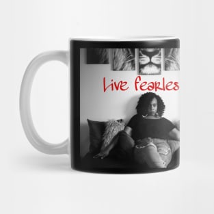 Live fearlessly Mug